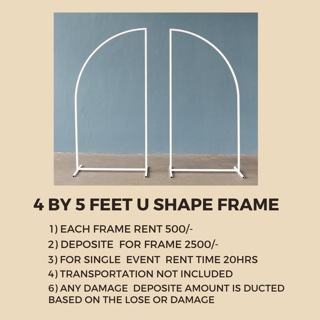 4 By 5 Feet U Shape Frame Rent Available